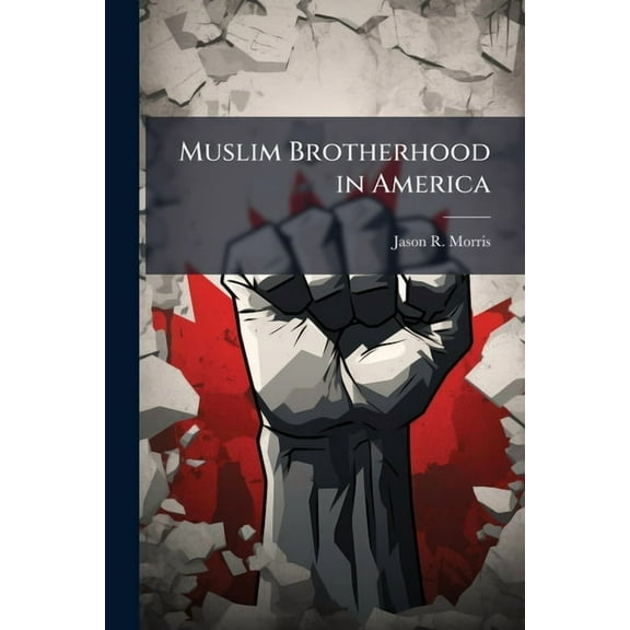 Muslim Brotherhood in America, (Paperback)