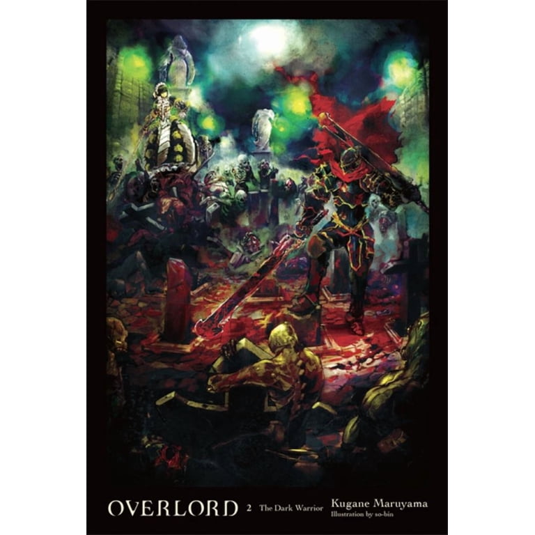 Overlord Overlord, Vol. 2 (Light Novel): The Dark Warrior, Book 2