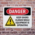 thumbnail image 4 of (2 Pack) Keep Doors Closed While Equipment Operating OSHA Danger Sign 10 Inch X 7 Inch Indoor / Outdoor Rust-Free Aluminum Metal Signs for Workplace, Workshop, and Construction Site,, 4 of 8