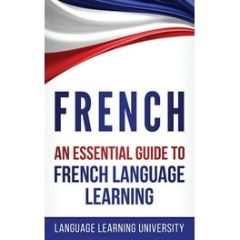 Phonetic Guide to French : Learn French in About a Year