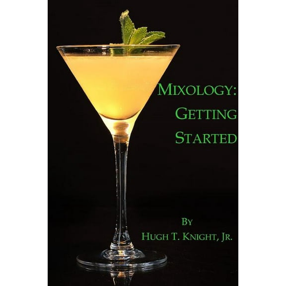 Mixology: Getting Started (Paperback)