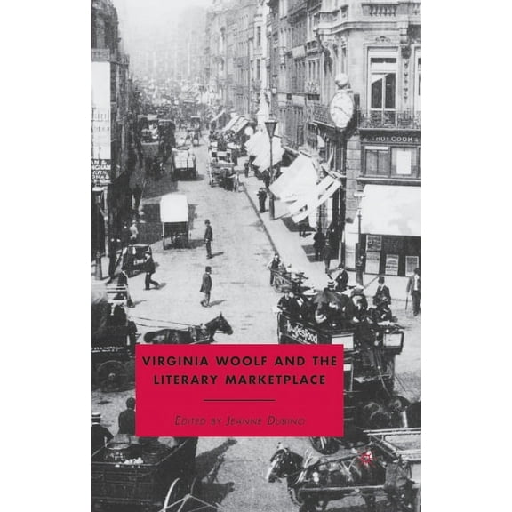 Virginia Woolf and the Literary Marketplace, (Paperback)