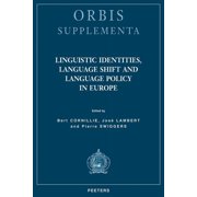 Orbis Supplementa Linguistic Identities, Language Shift and Language Policy in Europe, Book 33, (Paperback)