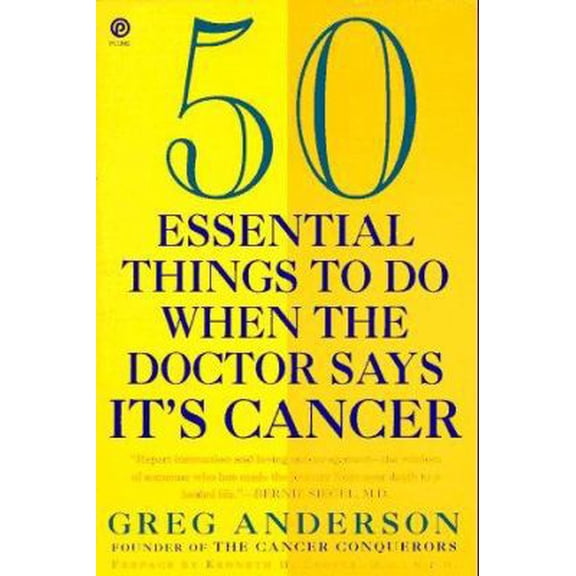 Pre-Owned 50 Essential Things to Do When the Doctor Says It's Cancer (Paperback) 0452269547 9780452269545