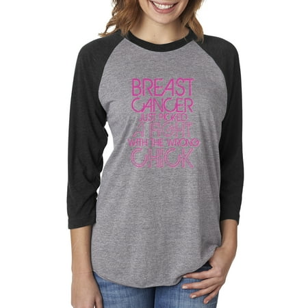Breast Cancer Picked A Fight With The Wrong Chick Womens Raglan Sleeve