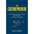 thumbnail image 1 of Pre-Owned The Culturepreneur: How High Performance Leaders Craft Culture as Competitive Advantage﻿ (Paperback) 1774580810 9781774580813, 1 of 1