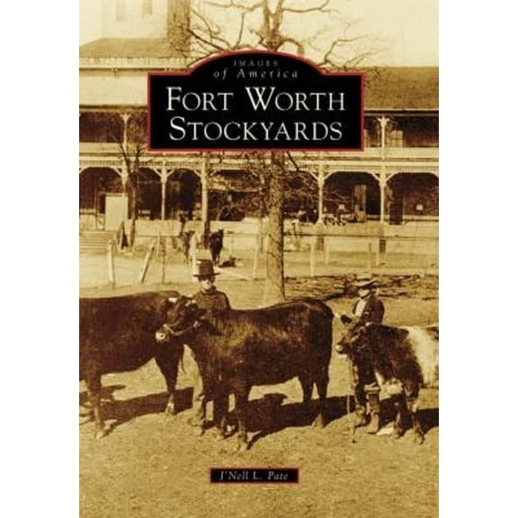 Pre-Owned Fort Worth Stockyards (Paperback) 0738558605 9780738558608