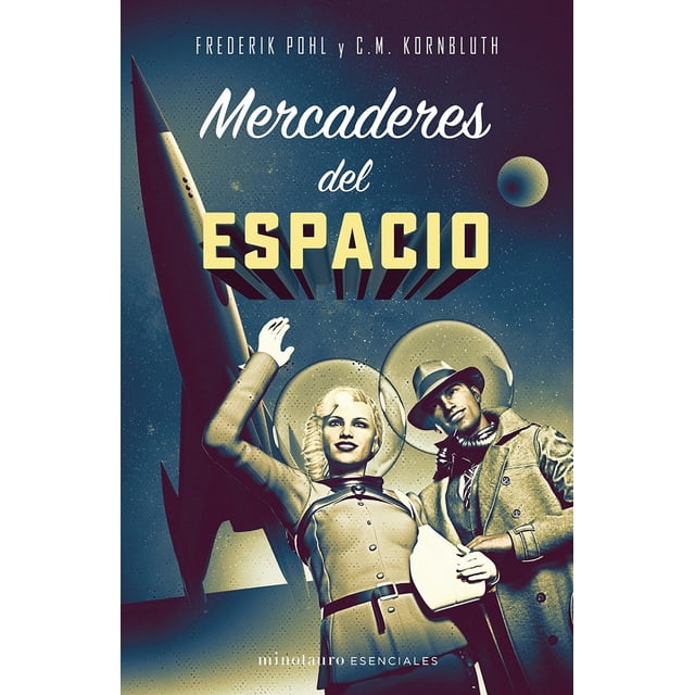 MERCADERES DEL ESPACIO MINOTAURO FREDERIK POHL