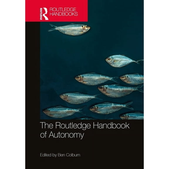 Routledge Handbooks in Philosophy The Routledge Handbook of Autonomy, (Paperback)