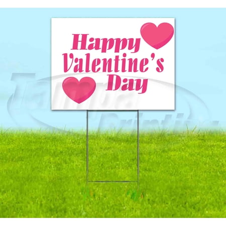 Happy Valentines Day (18 x 24 ) Yard Sign Includes Metal Step Stake