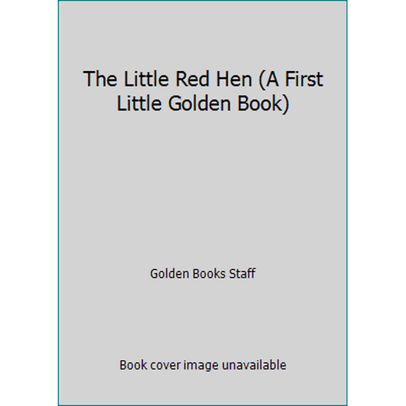 Pre-Owned The Little Red Hen (A First Little Golden Book) (Hardcover) 0307101010 9780307101013