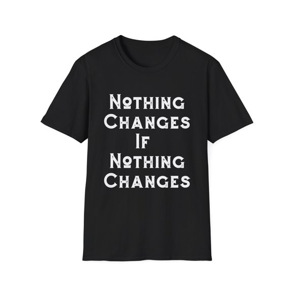 Inspirational Change Graphic Motivating T-Shirts
