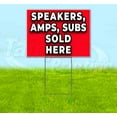 thumbnail image 1 of Speakers Amps Subs Sold Here (18" x 24") Yard Sign, Includes Metal Step Stake, 1 of 6