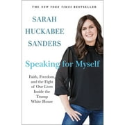 Speaking for Myself : Faith, Freedom, and the Fight of Our Lives Inside the Trump White House (Hardcover)