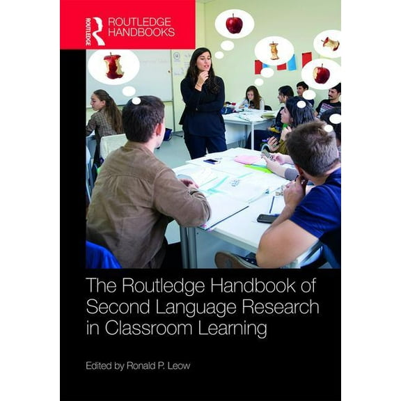 Routledge Handbooks in Applied Linguisti The Routledge Handbook of Second Language Research in Classroom Learning, (Hardcover)
