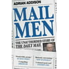 Mail Men: The Unauthorized Story of the Daily Mail [Paperback - Used]