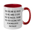 thumbnail image 2 of Inappropriate Godmother, You mean so much to me and I love you so much. Thank you for being such a!, Godmother Two Tone 11oz Mug From, 2 of 2