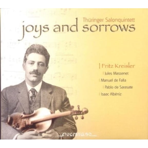 Kreisler / Albeniz / Thueringer Salonquintett - Joys & Sorrows - Music & Performance - CD