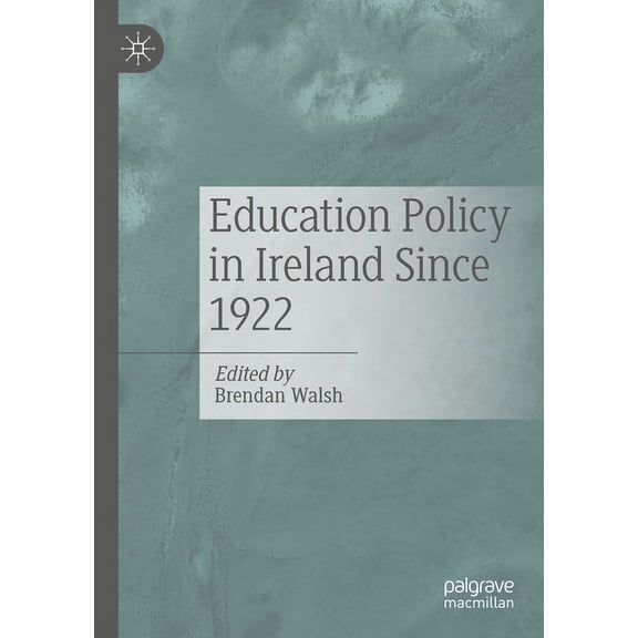 Education Policy in Ireland Since 1922, (Paperback)