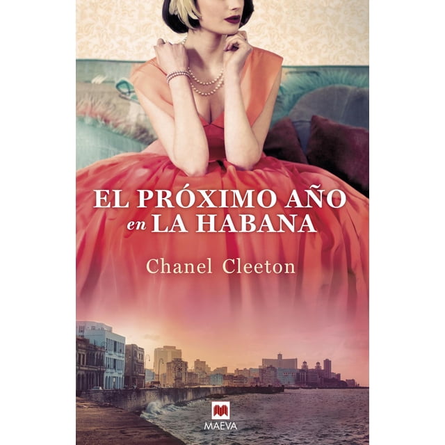 Libro El Proximo Año En La Habana Tapa Dura, Autor Chanel Cleeton, Editorial Maeva