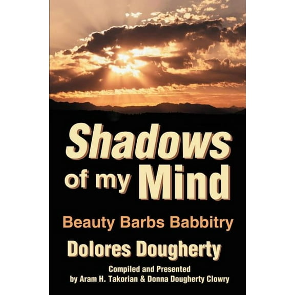 Shadows of My Mind: Beauty Barbs Babbitry, (Paperback)