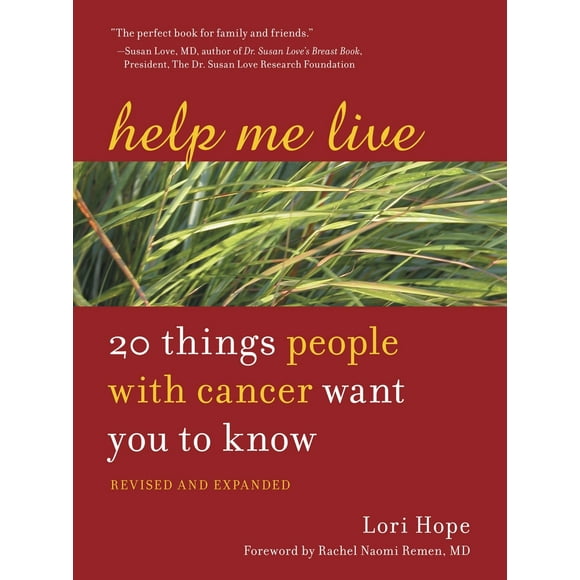 Pre-Owned Help Me Live: 20 Things People with Cancer Want You to Know (Paperback) 158761149X 9781587611490