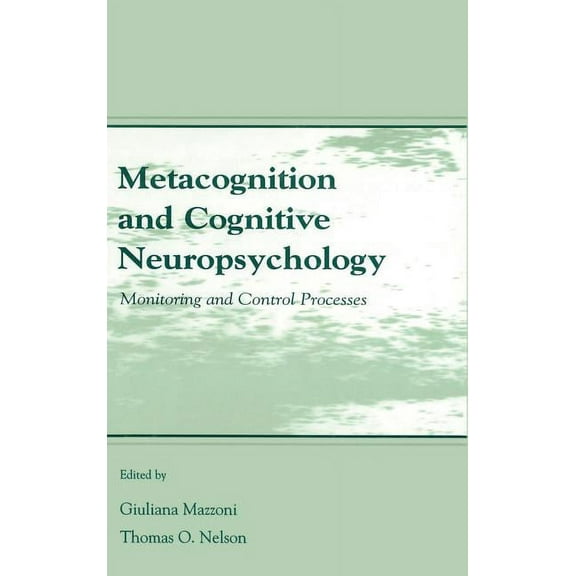 Metacognition and Cognitive Neuropsychology: Monitoring and Control Processes, (Hardcover)