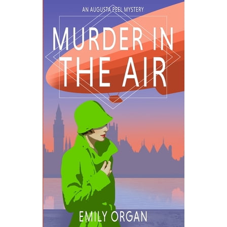 Augusta Peel Mysteries Murder in the Air, Book 2, (Paperback)