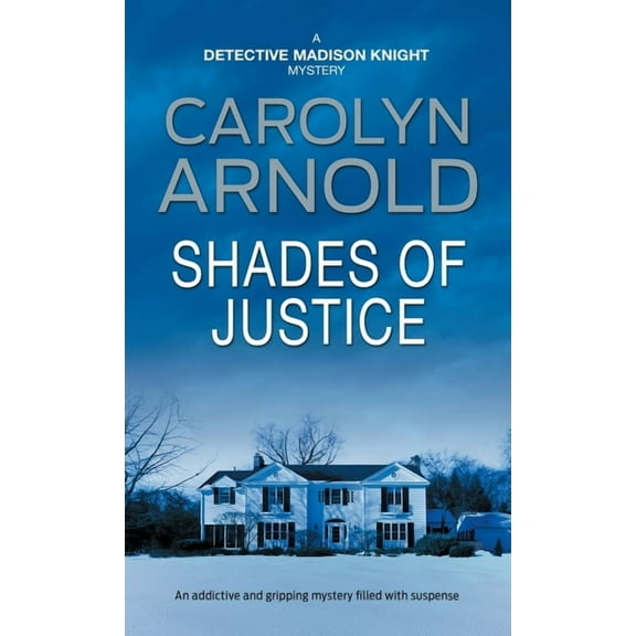 Detective Madison Knight Shades of Justice: An addictive and gripping mystery filled with suspense, Book 9, (Paperback)
