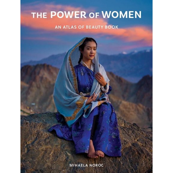 The Power of Women: An Atlas of Beauty Book, (Hardcover)