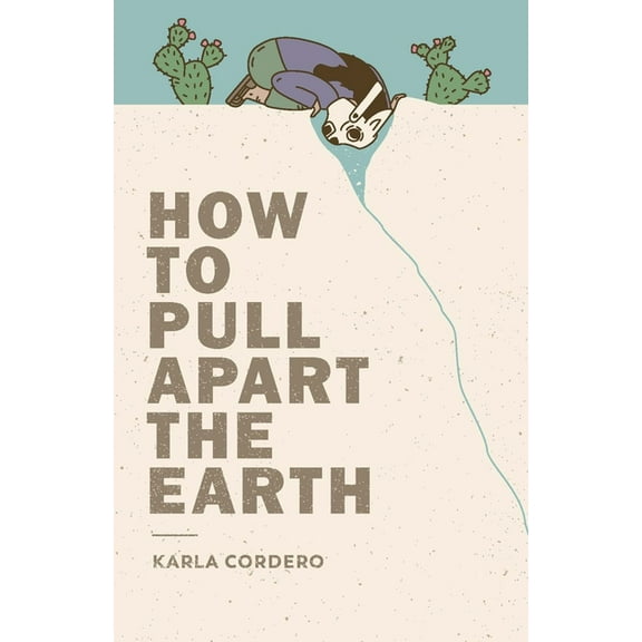 How to Pull Apart the Earth, (Paperback)