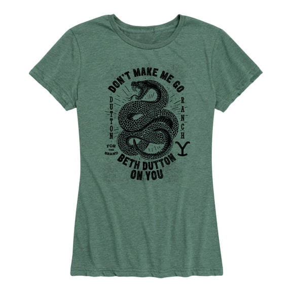 Yellowstone - Don't Make Me Go Beth Dutton - Women's Short Sleeve Graphic T-Shirt