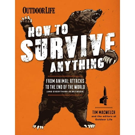 End Attack Wing How to Survive Anything : From Animal Attacks to the End of the World (and everything in between) ()