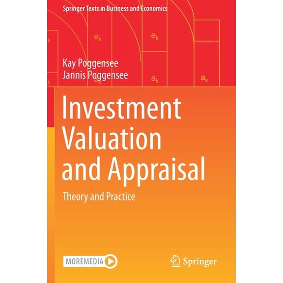 Springer Texts in Business and Economics Investment Valuation and Appraisal: Theory and Practice, (Paperback)