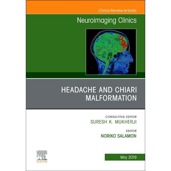 Headache and Chiari Malformation, An Issue of Neuroimaging Clinics of North