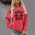 thumbnail image 2 of KHONTS If Im the Problem Sweatshirt Then You Might Be the Reason Pullover Sweatshirt for Women Fall Casual Long Sleeve Tee Hot Pink S, 2 of 4