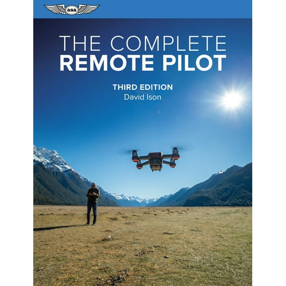 The Complete Remote Pilot, (Paperback)