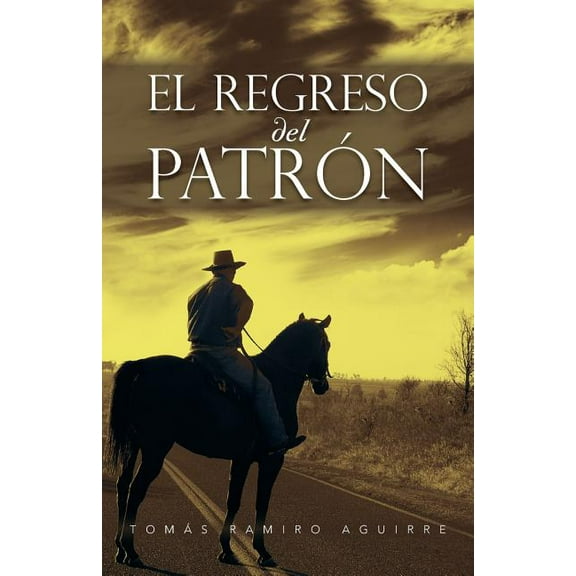 El Regreso del Patrón (Spanish Edition)