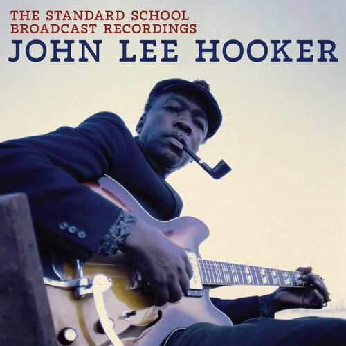 John Lee Hooker - The Standard School Broadcast Recordings - Music & Performance - CD