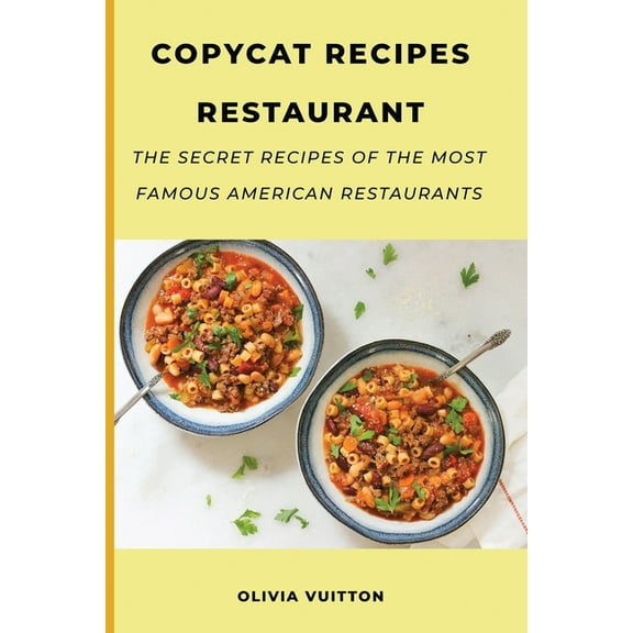 Copycat Cookbook for Families : Quick and Easy Meals to Prepare in the Comfort of Your Home (Paperback)