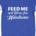 thumbnail image 4 of Inktastic Feed Me and Tell Me I'm Handsome Boys Baby Bodysuit, 4 of 5