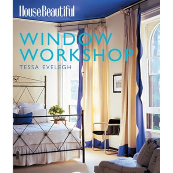 Pre-Owned House Beautiful Window Workshop, 9781588164360, 1588164365, Paperback,