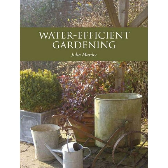 Water-Efficient Gardening (Paperback)