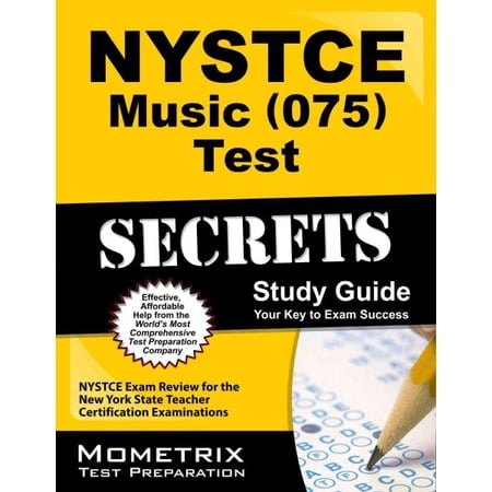 NYSTCE Music (075) Test Secrets Study Guide: NYSTCE Exam Review for the New York State Teacher Certification Examinations (Paperback)