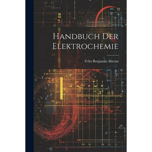 Handbuch Der Elektrochemie (Paperback)