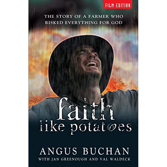 Pre-Owned Faith Like Potatoes: The Story of a Farmer Who Risked Everything for God (Paperback) 1854247409 9781854247407