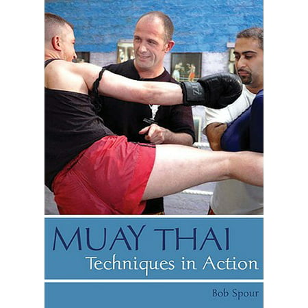 Muay Thai : Techniques in Action