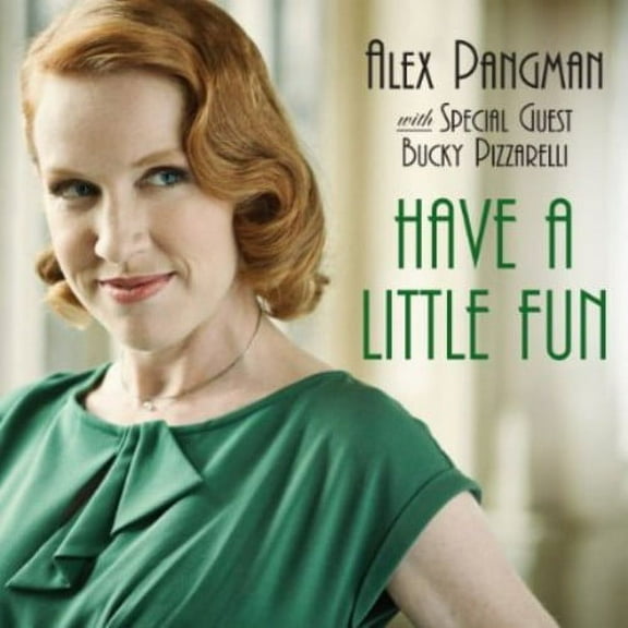 Alex Pangman - Have a Little Fun - Music & Performance - CD