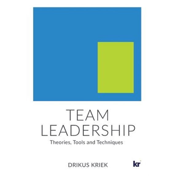 Pre-Owned Team Leadership: Theories, Tools and Techniques (Paperback)