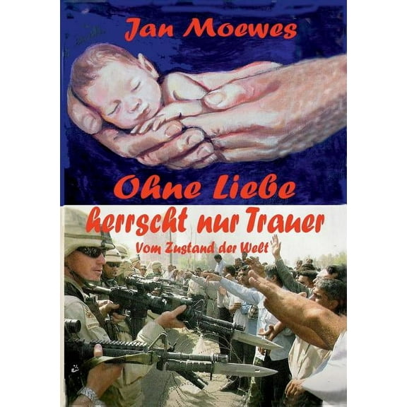 Ohne Liebe herrscht nur Trauer (Paperback)